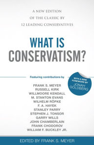 Title: What Is Conservatism?, Author: Frank S Meyer