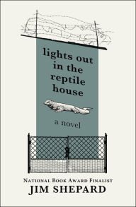 Title: Lights Out in the Reptile House, Author: Jim Shepard