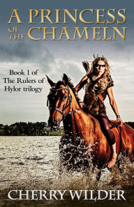 Title: A Princess of the Chameln, Author: Cherry Wilder