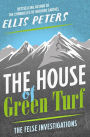 The House of Green Turf (Felse Investigations Series #8)