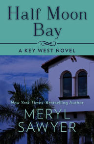 Title: Half Moon Bay, Author: Meryl Sawyer