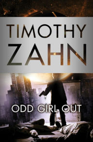 Title: Odd Girl Out, Author: Timothy Zahn