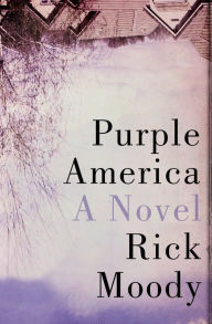 Title: Purple America, Author: Rick Moody