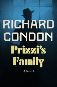 Title: Prizzi's Family, Author: Richard Condon