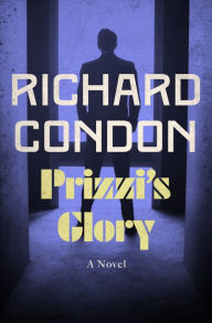 Title: Prizzi's Glory, Author: Richard Condon