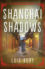 Title: Shanghai Shadows, Author: Lois Ruby