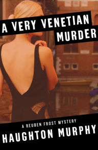 Title: A Very Venetian Murder, Author: Haughton Murphy
