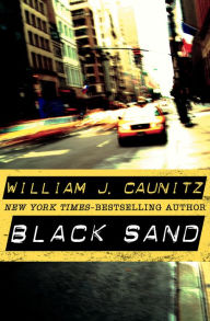 Title: Black Sand, Author: William J. Caunitz