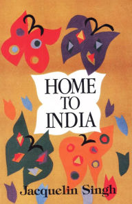 Title: Home to India, Author: Jacquelin Singh