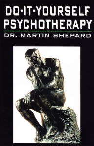 Title: Do-It-Yourself Psychotherapy, Author: Martin Shepard
