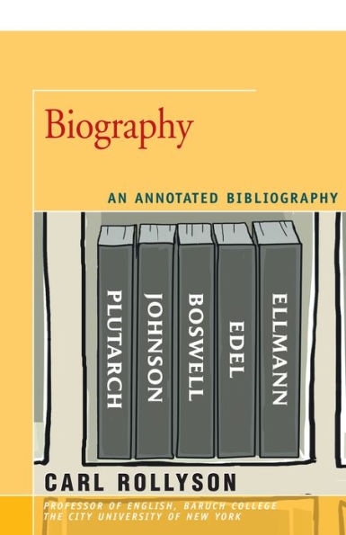 Biography: An Annotated Bibliography