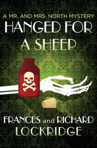 Title: Hanged for a Sheep (Mr. and Mrs. North Series #5), Author: Frances Lockridge