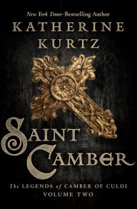Title: Saint Camber (Legends of Camber Series #2), Author: Katherine Kurtz