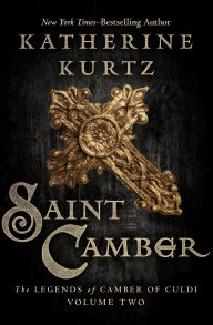Title: Saint Camber (Legends of Camber Series #2), Author: Katherine Kurtz