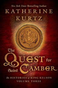 The Quest for Saint Camber (Histories of King Kelson Series #3)