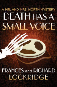 Title: Death Has a Small Voice (Mr. and Mrs. North Series #17), Author: Frances Lockridge