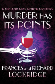 Title: Murder Has Its Points (Mr. and Mrs. North Series #25), Author: Frances Lockridge