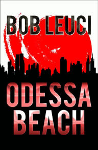 Title: Odessa Beach, Author: Robert Leuci