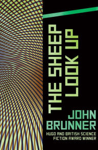 Title: The Sheep Look Up, Author: John Brunner
