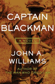 Title: Captain Blackman: A Novel, Author: John A. Williams