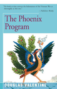Title: The Phoenix Program, Author: Douglas Valentine