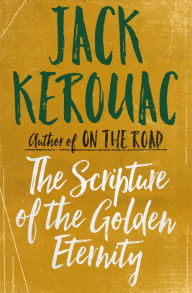 Title: The Scripture of the Golden Eternity, Author: Jack Kerouac