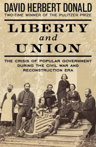 Title: Liberty and Union, Author: David Herbert Donald
