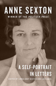 Title: Anne Sexton: A Self-Portrait in Letters, Author: Anne Sexton