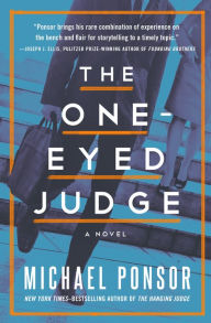 Title: The One-Eyed Judge: A Novel, Author: Michael Ponsor