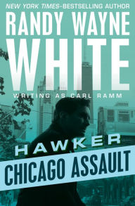 Title: Chicago Assault (Hawker Series #3), Author: Randy Wayne White