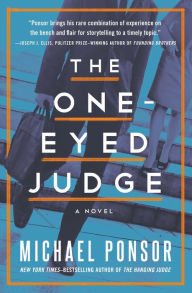 Title: The One-Eyed Judge: A Novel, Author: Michael Ponsor