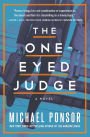 The One-Eyed Judge: A Novel