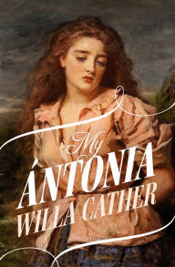 Title: My Ántonia, Author: Willa Cather