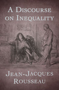 Title: A Discourse on Inequality, Author: Jean-Jacques Rousseau