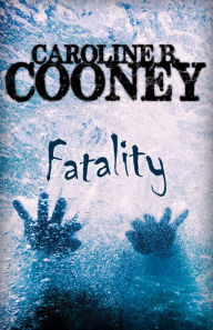 Title: Fatality, Author: Caroline B. Cooney