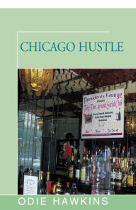 Title: Chicago Hustle, Author: Odie Hawkins