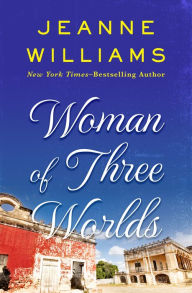Title: Woman of Three Worlds, Author: Jeanne Williams