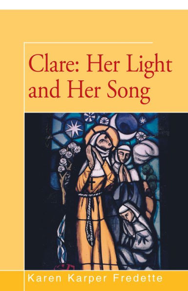 Clare: Her Light and Song