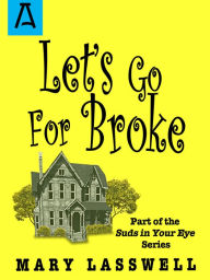 Title: Let's Go For Broke, Author: Mary Lasswell