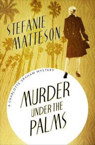 Title: Murder Under the Palms, Author: Stefanie Matteson