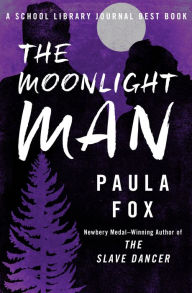 Title: The Moonlight Man, Author: Paula Fox