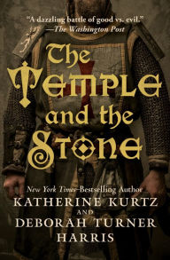 Title: The Temple and the Stone, Author: Katherine Kurtz