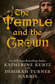 Title: The Temple and the Crown, Author: Katherine Kurtz