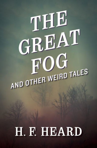 The Great Fog: And Other Weird Tales