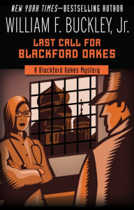 Title: Last Call for Blackford Oakes, Author: William F. Buckley Jr.