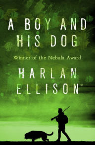 Title: A Boy and His Dog, Author: Harlan Ellison