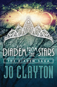 Title: Diadem from the Stars, Author: Jo Clayton