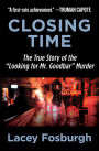 Closing Time: The True Story of the 