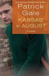 Title: Kansas in August: A Novel, Author: Patrick Gale