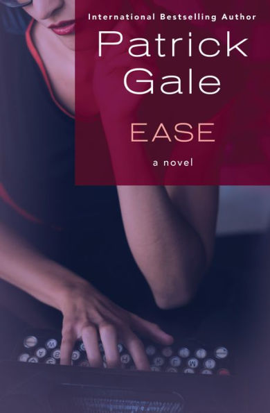 Ease: A Novel